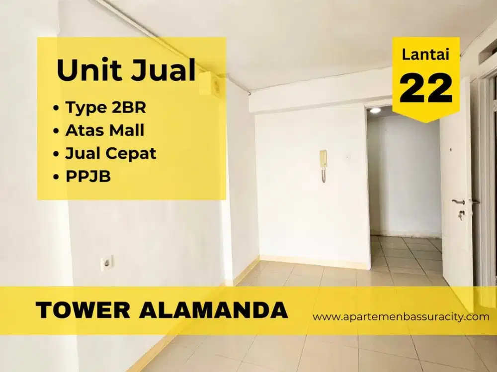 Jual Cepat Murah 2BR atas mall unfurnished apartments Bassura City