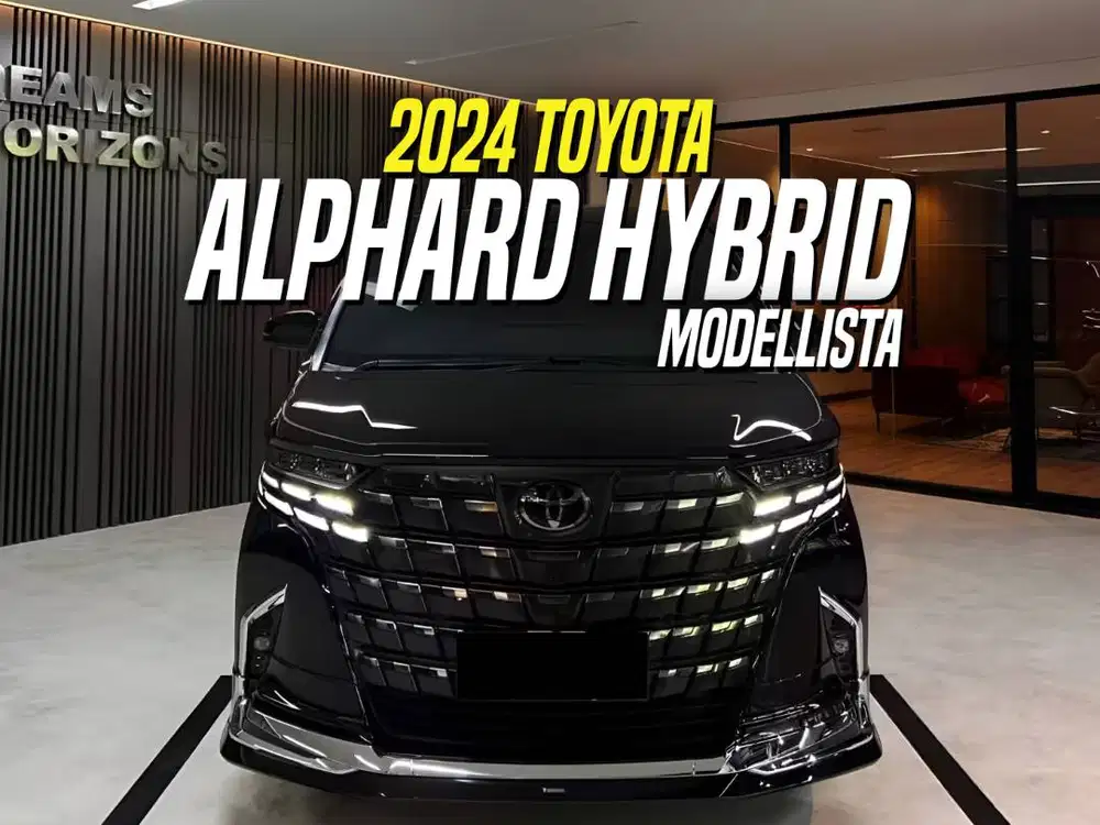Toyota Alphard HEV CVT Hybrid Modellista 2025 NIK 2024 Black Hitam