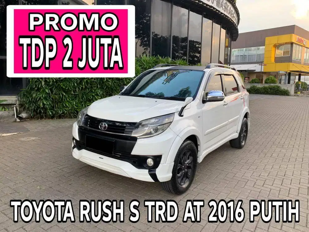 TOYOTA RUSH TRD SPORTIVO AT 2016 PUTIH PROMO DP 2 JUT