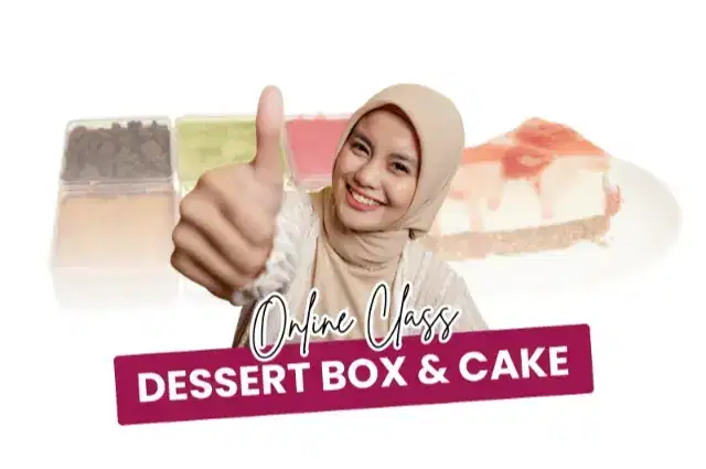 Kelas Dessert Box & Cake Online.