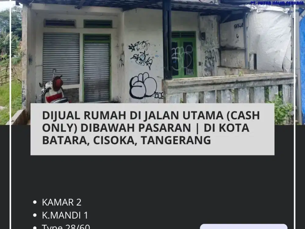 Dijual rumah di Jalan utama (CASH ONLY) DIBAWAH PASARAN | DI KOTA BATARA, CISOKA, TANGERANG