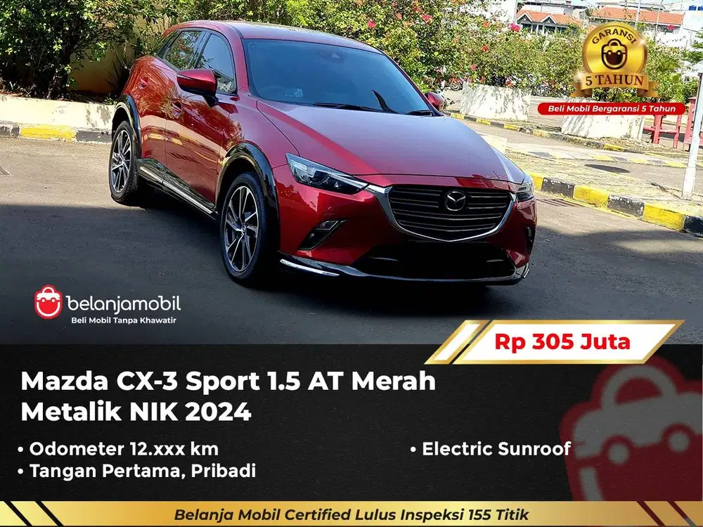 [ GARANSI 5TH ] Mazda CX-3 CX3 CX 3 Sport 1.5 Sunroof AT 2024/2025