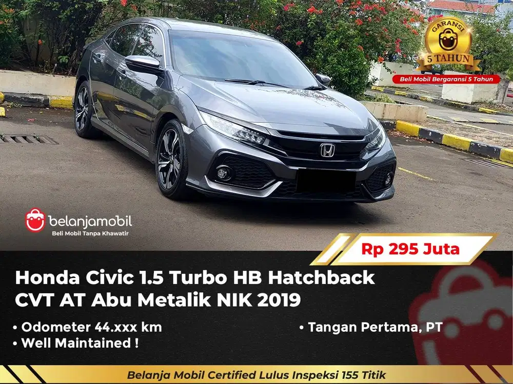[ GARANSI 5TH ] Honda Civic 1.5 Turbo HB Hatchback CVT AT 2019/2020