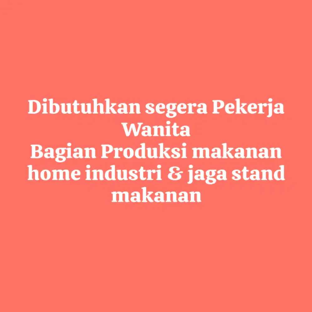 Dibutuhkan tenaga kerja wanita