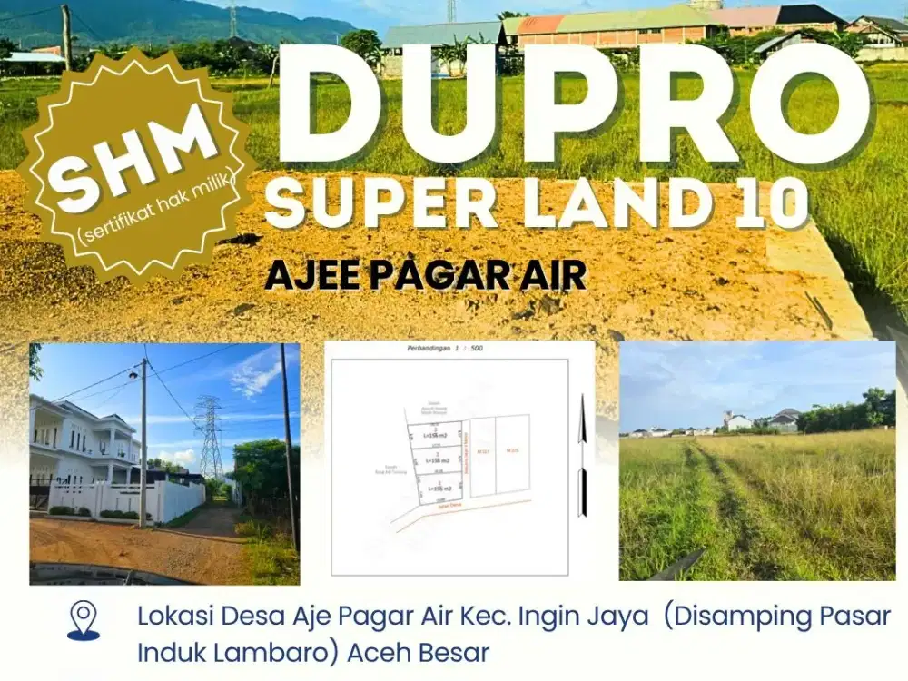 Dijual Kavling SHM Strategis DUPRO SUPER LAND 10 – Ajee Pagar Air, Aceh Besar