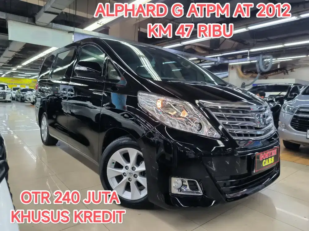 Km 47 ribu TOYOTA ALPHARD 2.4 G ATPM AT 2012 KONDISI ISTIMEWA