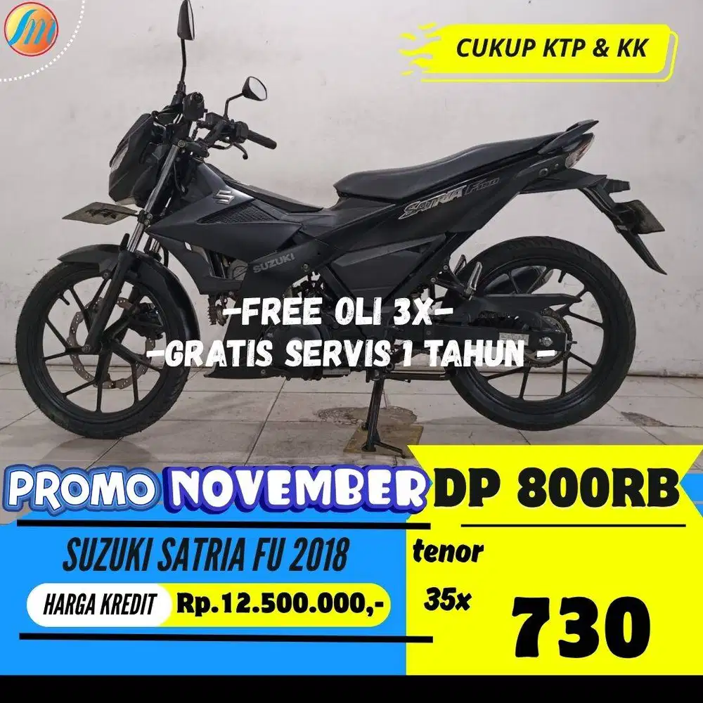 SUZUKI SATRIA FU 2018 KREDIT DP 800RIBU ANGSURAN SANGAT RINGAN