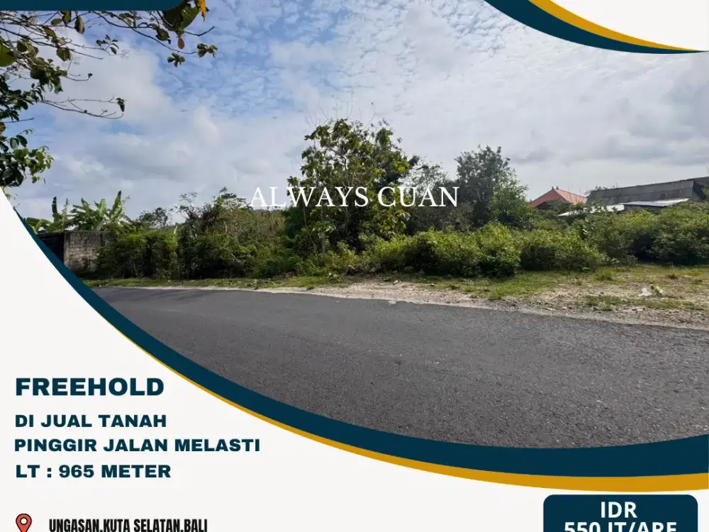 TANAH DI JUAL PINGGIR JALAN MELASTI