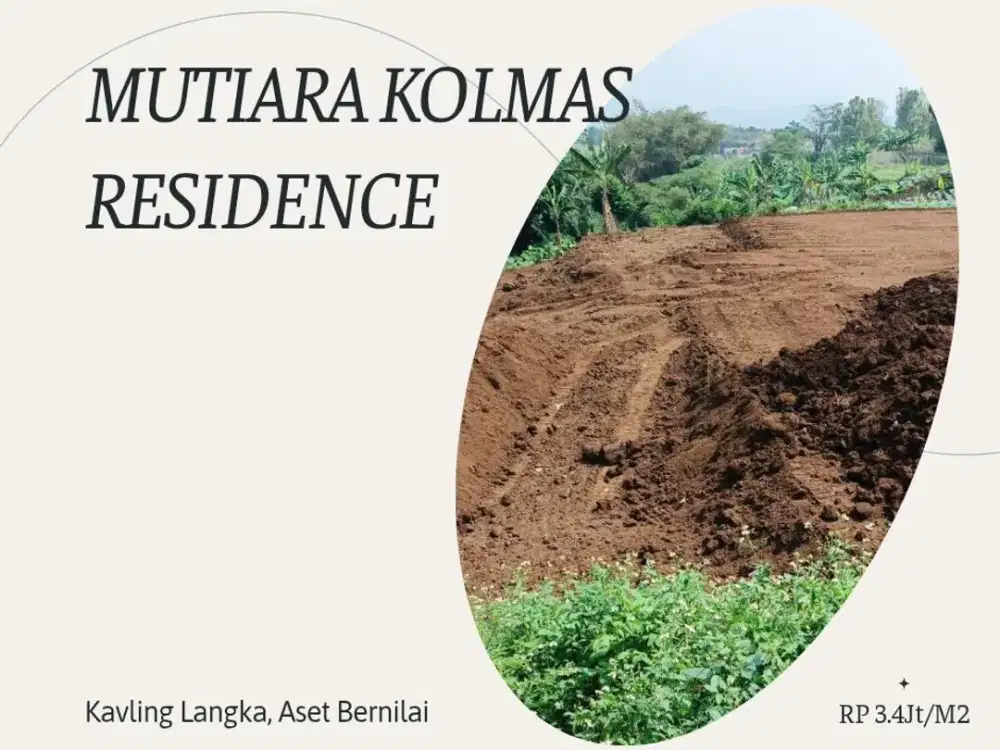 Hanya Malam Ini Saja! Kesempatan Terakhir Amankan Kavling Mutiara Kolmas Harga Lama, Segera Chat Sekarang!