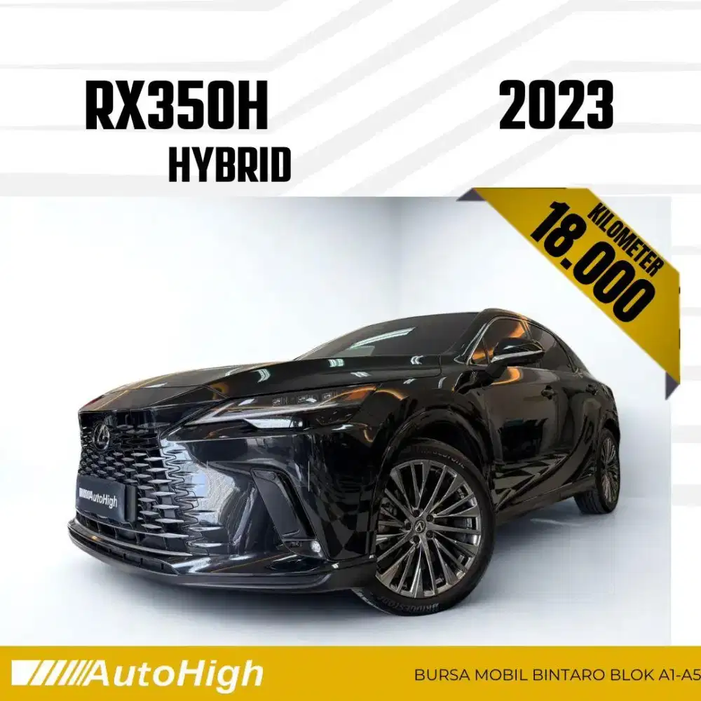 DP10% [Km18.000] RX350h Hybrid 2023 Black / RX350 Reg 2024 #AUTOHIGH