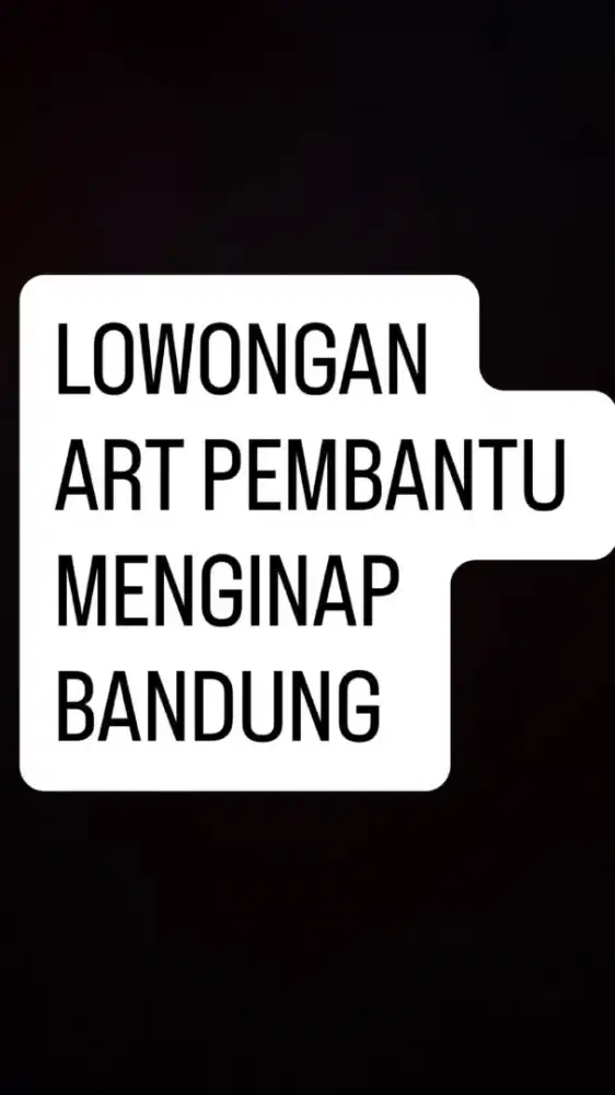 Lowongan kerja art pembantu bandung menginap