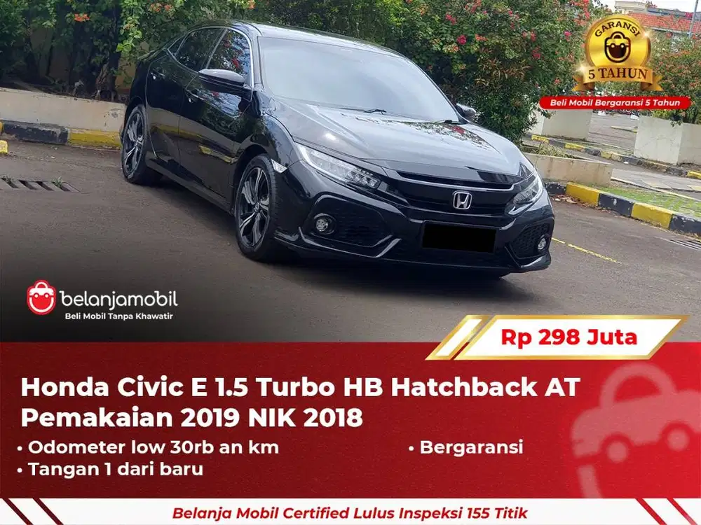[ GARANSI 5TH ] Honda Civic E 1.5 Turbo HB Hatchback AT 2018 2019
