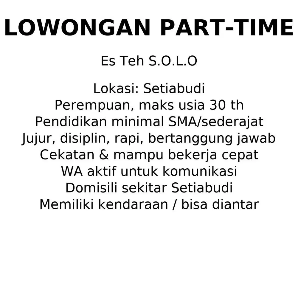 Dicari 2 karyawan part-time atau setengah hari untuk booth Es Teh Solo