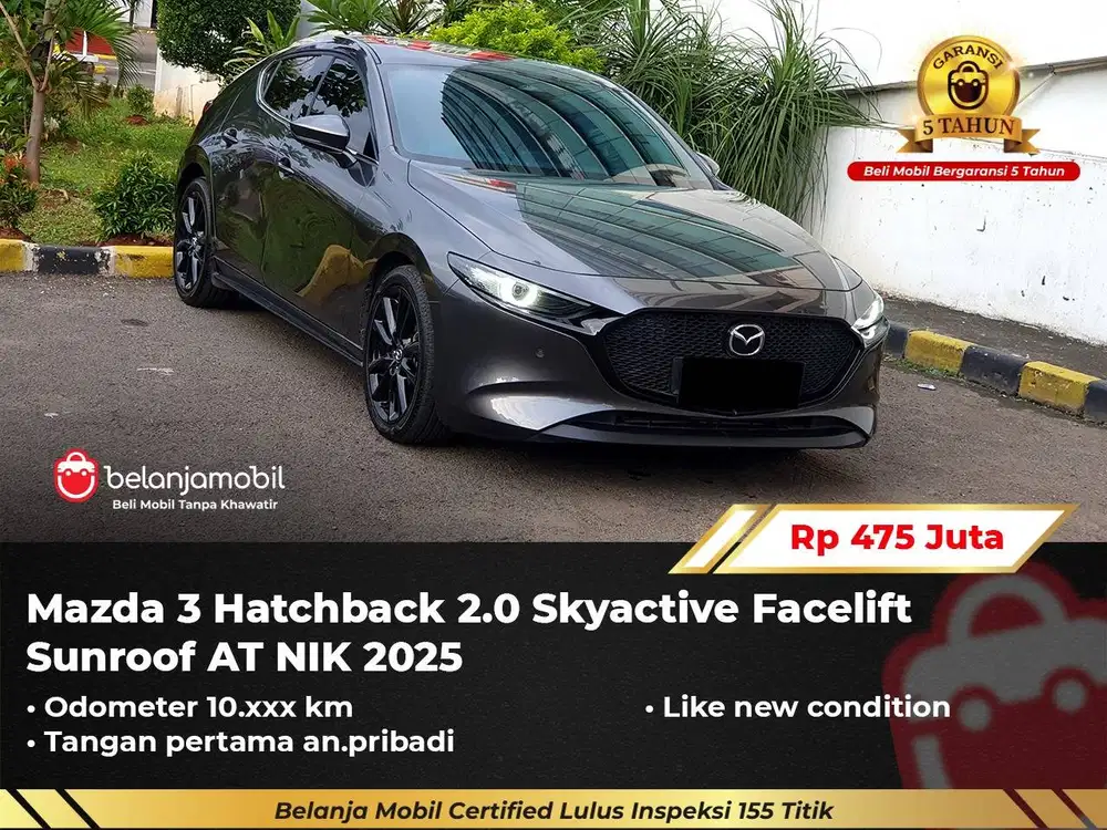 [ GARANSI 5TH ] Mazda 3 Mazda3 Hatchback HB 2.0 Facelift 2025/2024