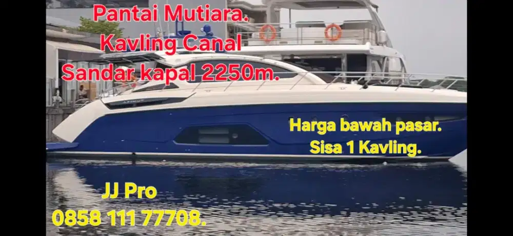 Pantai Mutiara kavling kanal parkir kapal termurah rp 23.5jt/m