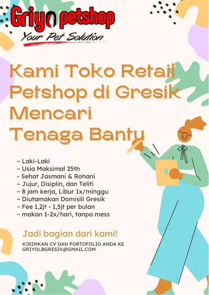 Dibutuhkan segera, untuk posisi Tenaga Bantu di toko Griyo Petshop