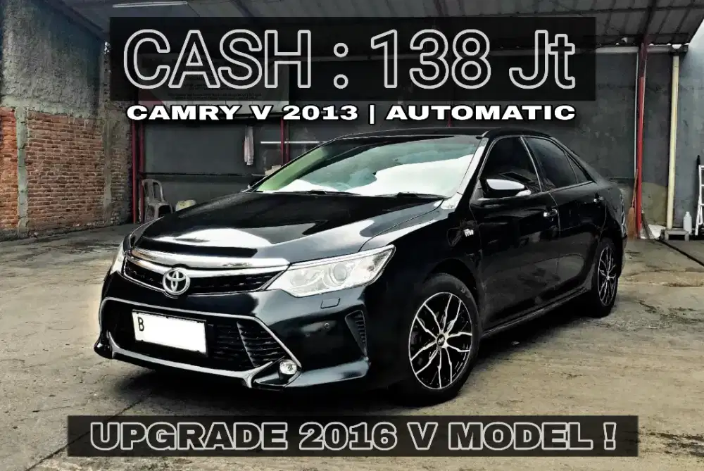 [CASH 138 JT] CAMRY V 2013 LOW KM TERMURAH KONDISI ISTIMEWA DIJAMIN !