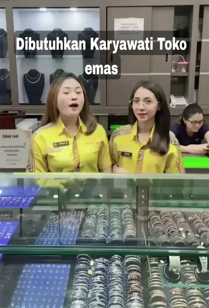 Dibutuhkan karyawati perempuan untuk jaga Toko mas mas