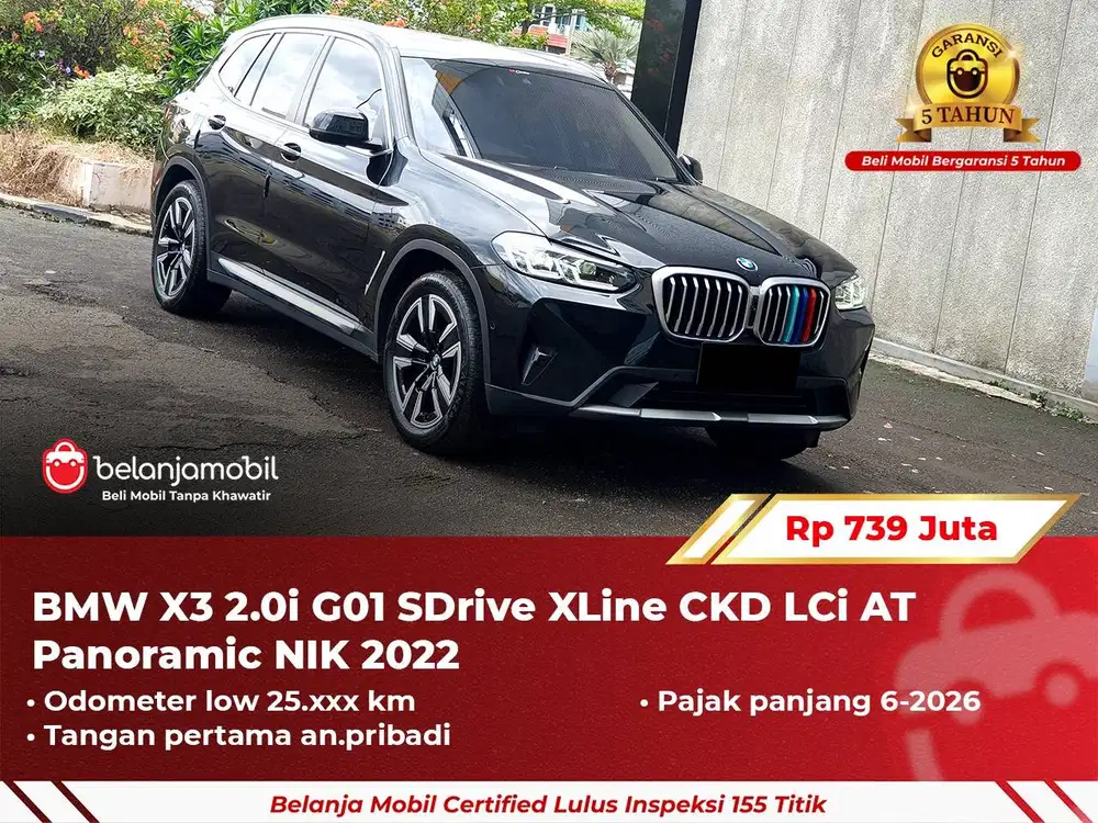 [ GARANSI 5TH ] BMW X3 X 3 2.0i G01 SDrive XLine LCi AT 2022/2023