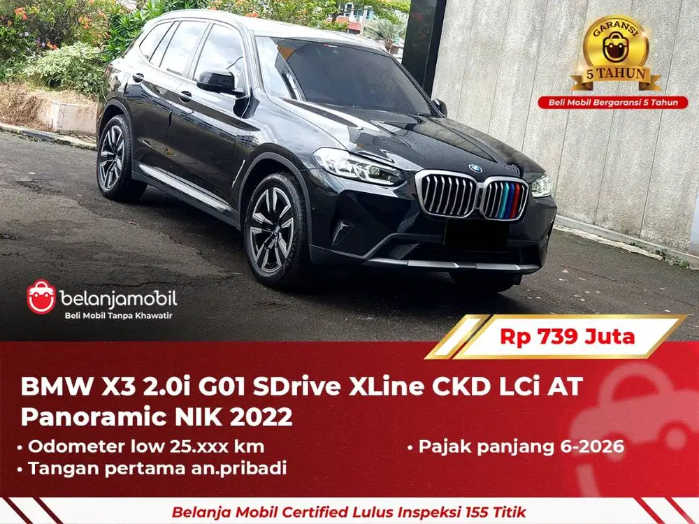 [ GARANSI 5TH ] BMW X3 X 3 2.0i G01 SDrive XLine LCi AT 2022 2023