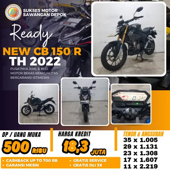 CASH KREDIT DP 500 HONDA NEW CB 150 R TH 2022 UNIT MULUS BERGARANSI