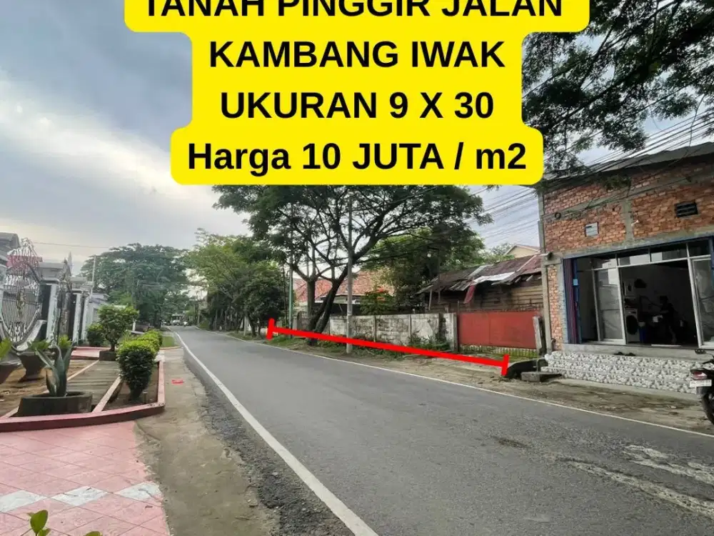TANAH PINGGIR JALAN KAMBANG IWAK