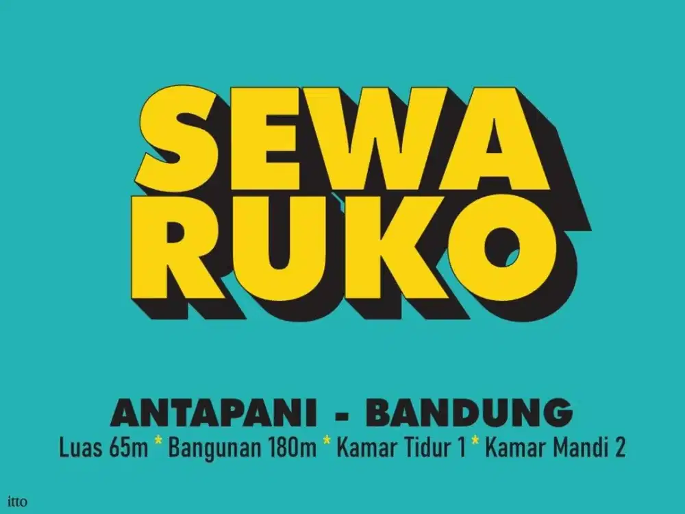 SEWA RUKO MURAH DI , ANTAPANI, TERUSAN JAKARTA, ARCAMANIK, BANDUNG TIMUR,