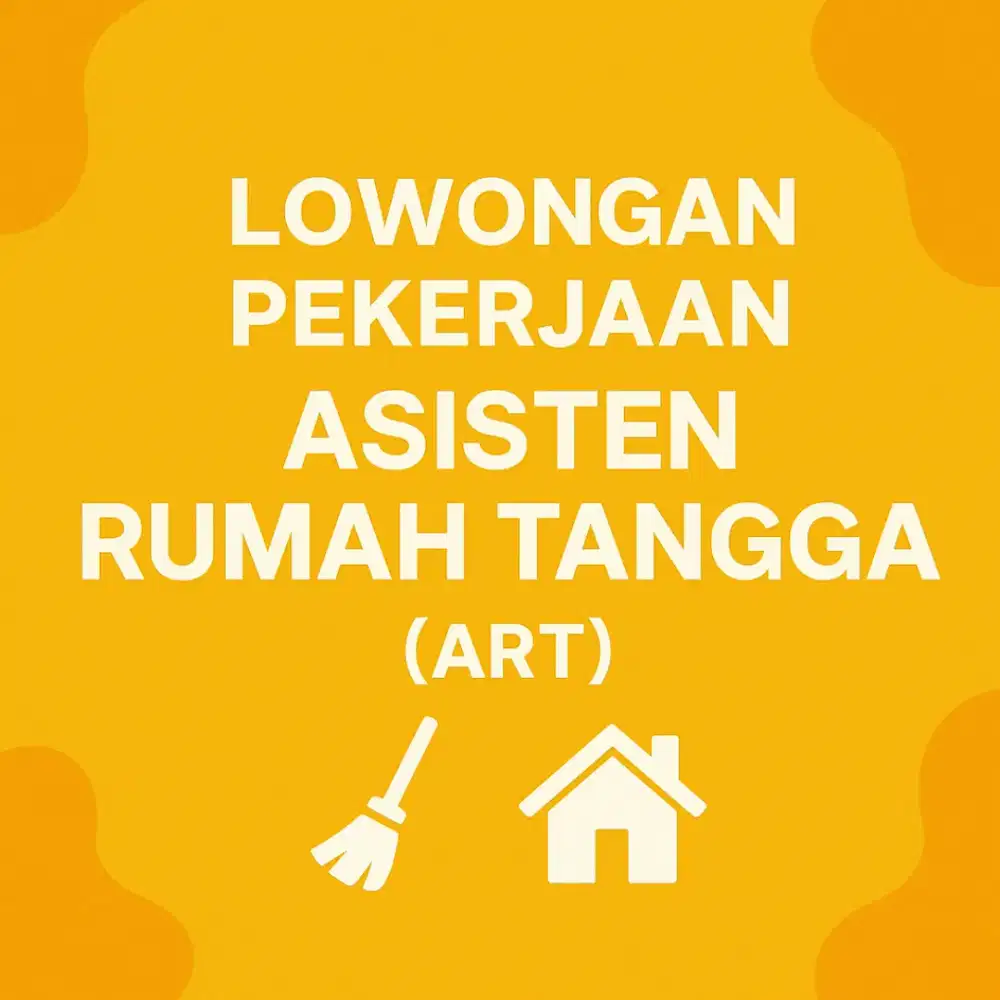 Dibutuhkan Segera ART area Kedaung, Pamulang