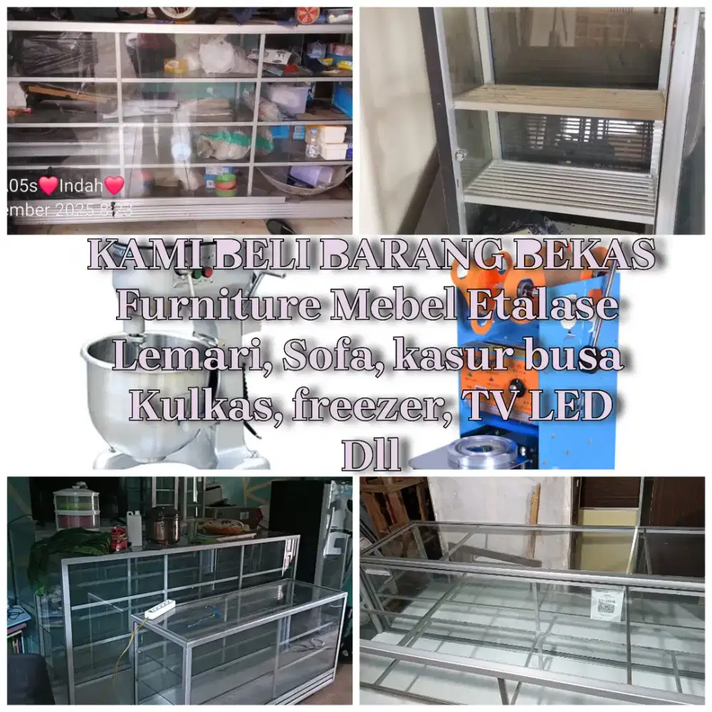 Kami Siap ambil Etalase sekon dan furniture dan elektronik bekas anda