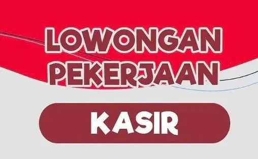Lowongan Kerja Kasir Rumah Makan Bakso