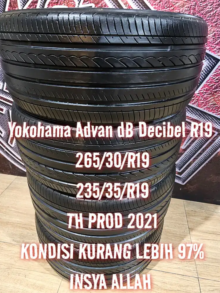 Yokohama Advan dB Decibel R19 
265/30/R19
235/35/R19
97% Insya Allah
