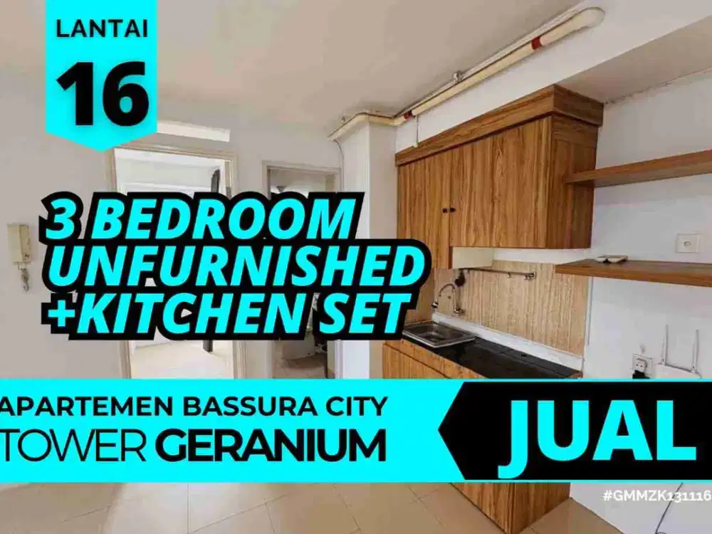 JUAL 3 Bedroom Unfurnished +Kitchen Tower G Lantai 16 Apartemen Bassura City