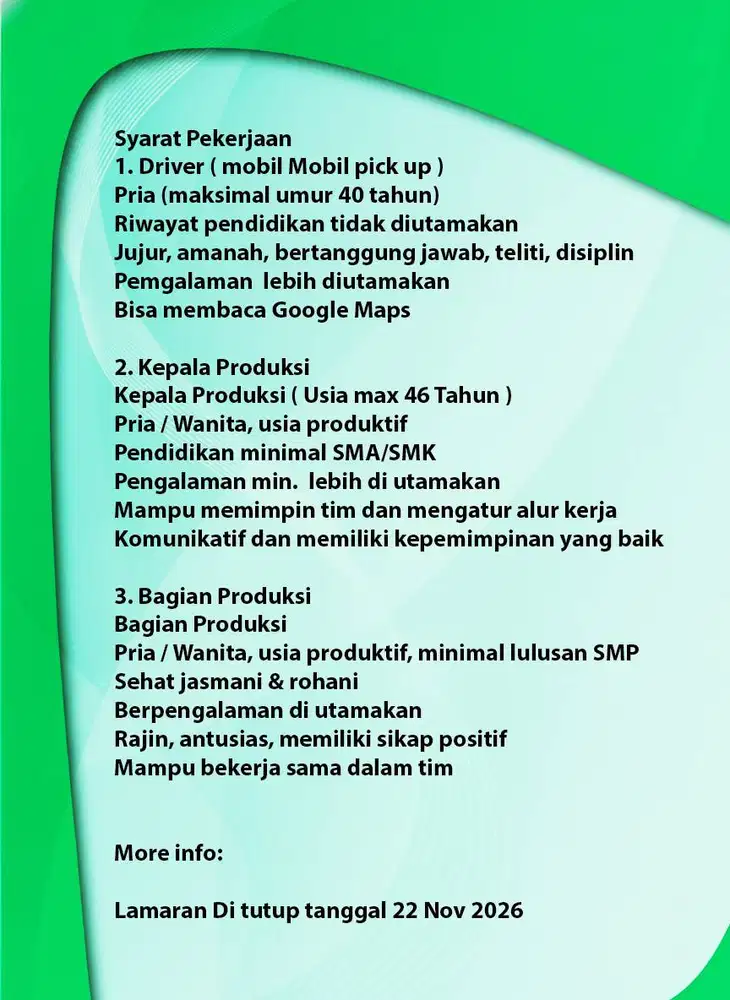 Di butuhkan : 1. Driver - 2. Kepala Produksi  - Bagian Produksi