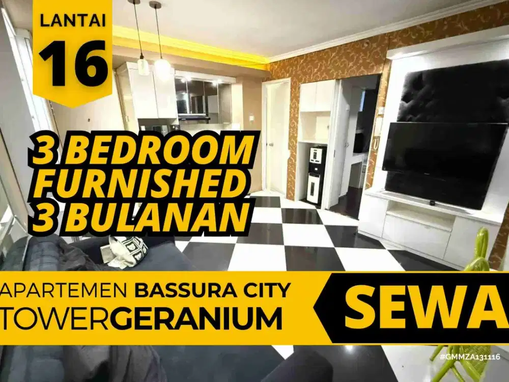 Sewa 3 Bedroom Furnished 3 Bulanan Tower Geranium Lantai 16 Apartemen Bassura City