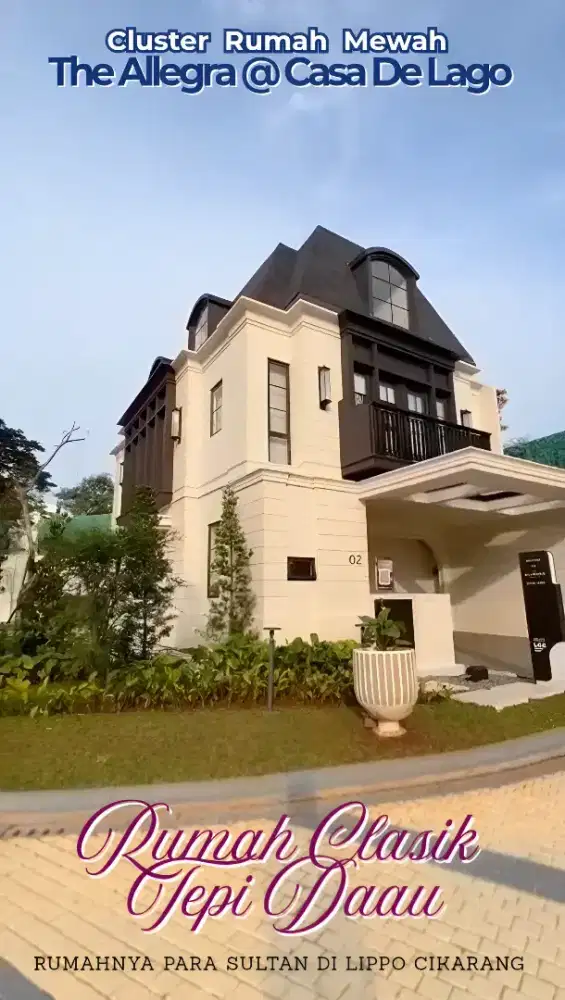 Rumah 3 Lantai Allegra Casa De Lago Lippo Cikarang, Rumah Tepi Danau