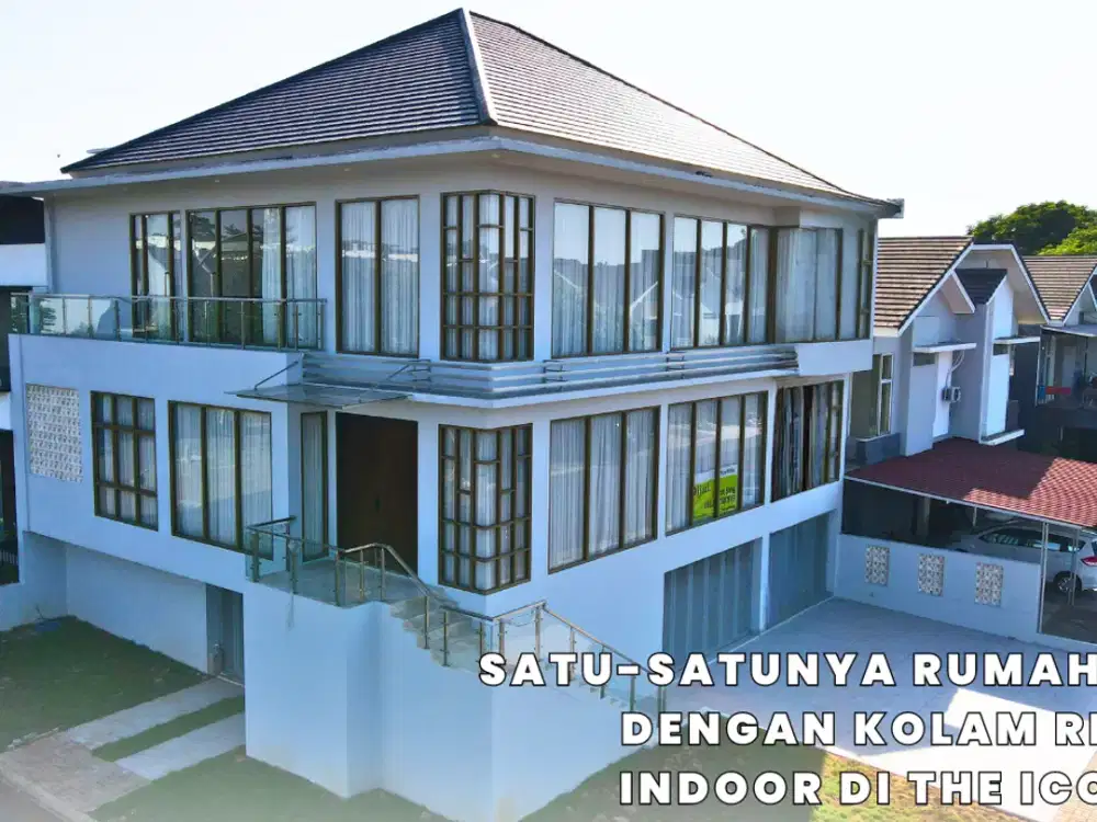 Jarang ada   Rumah 3 lantai dengan Kolam Renang Indoor DI The Icon BSD