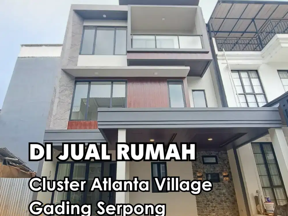 DI JUAL CEPAT !!!  Rumah Di Cluster Atlanta Village Gading Serpong