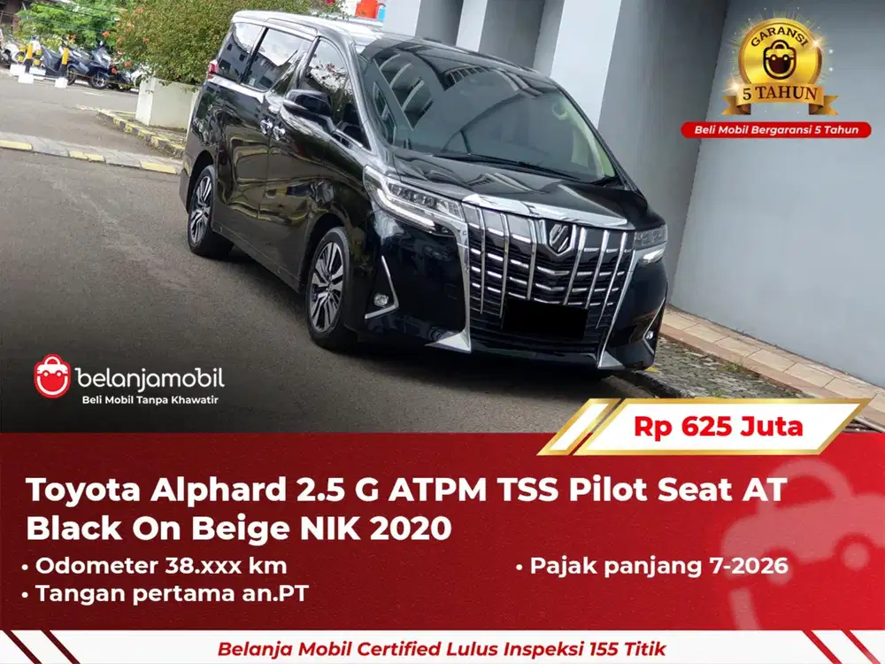 [ WARRANTY 5TH ] Toyota Alphard 2.5 G ATPM TSS Pilotseat AT 2020/2021