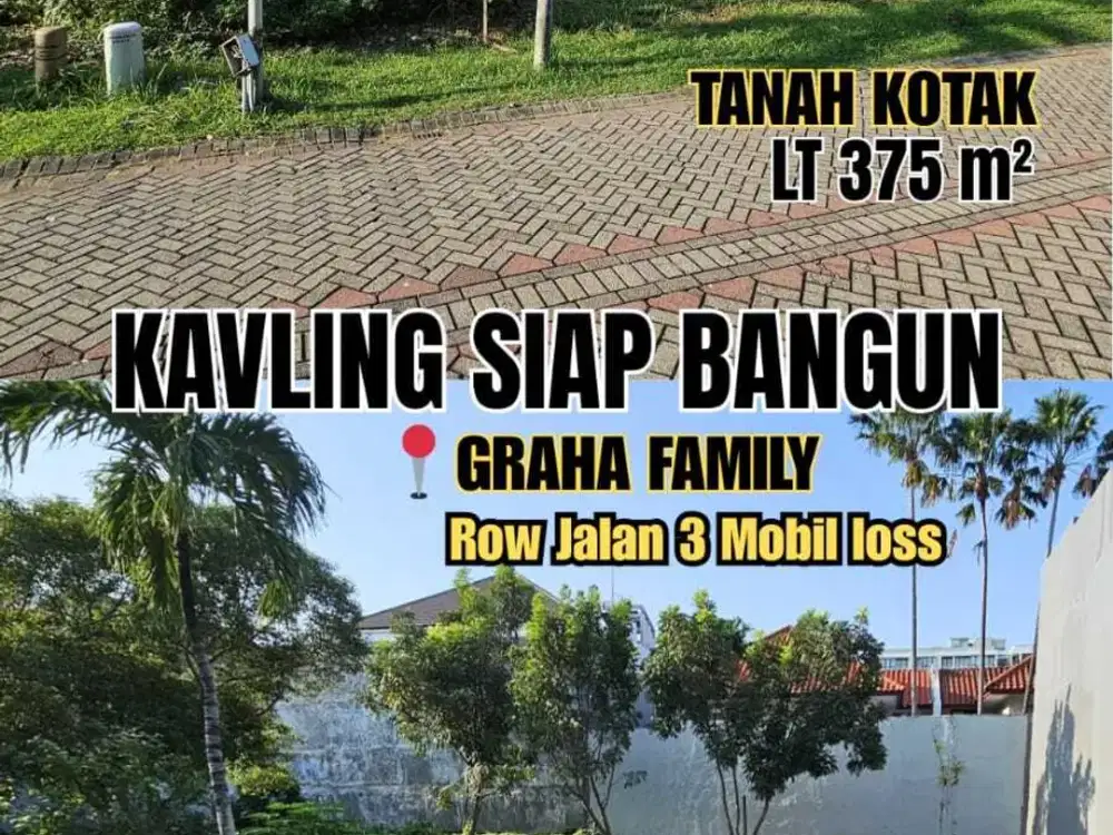 JUAL KAVLING TANAH GRAHA FAMILY BLOK O LUAS 375 MURAH HADAP SELATAN