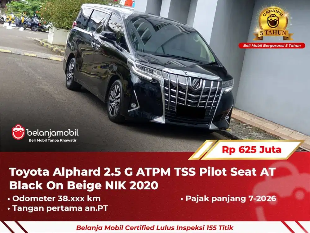 [ GARANSI 5TH ] Toyota Alphard 2.5 G ATPM TSS Pilot Seat AT 2020 2021