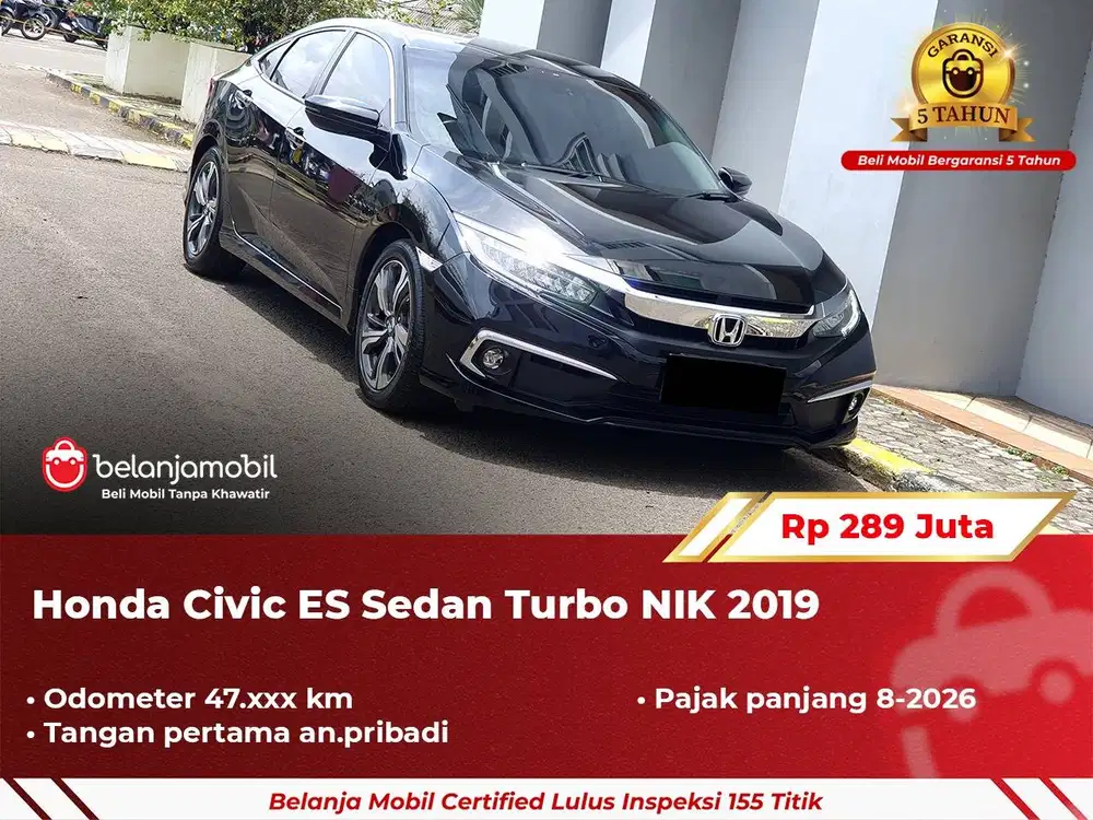 [ GARANSI 5TH ] Honda Civic Sedan ES Sedan Turbo 2019/2020