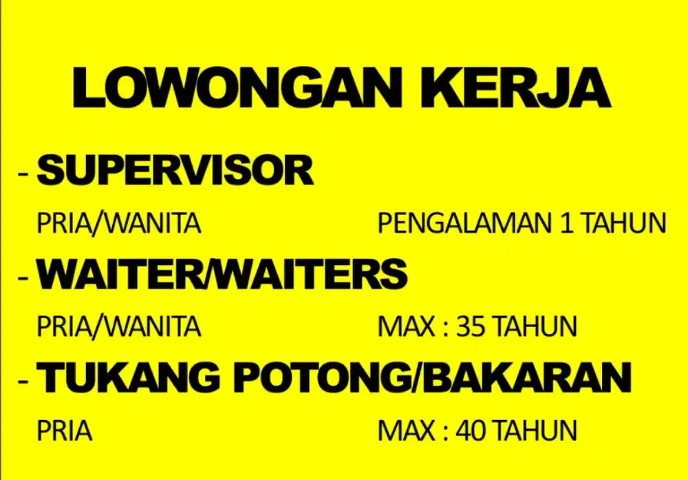 Di butuhkan segera waiter, tuakng potong, supervisor