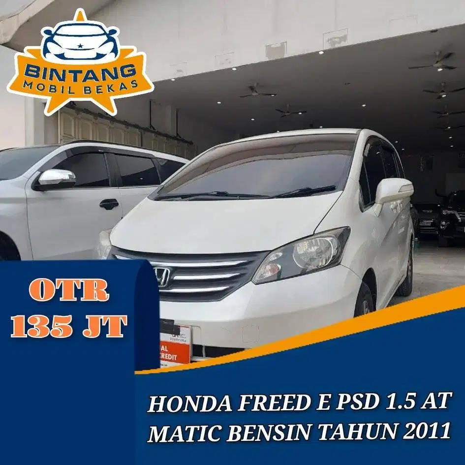 HONDA FREED E PSD 1.5 CKD AT AUTOMATIC 1500 CC BENSIN TAHUN 2011