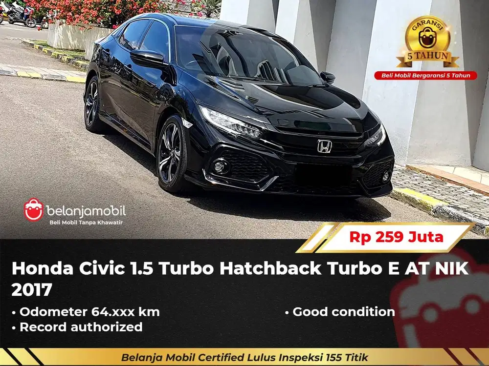 [ GARANSI 5TH ] Honda Civic 1.5 Turbo HB Hatchback E 2017/2018