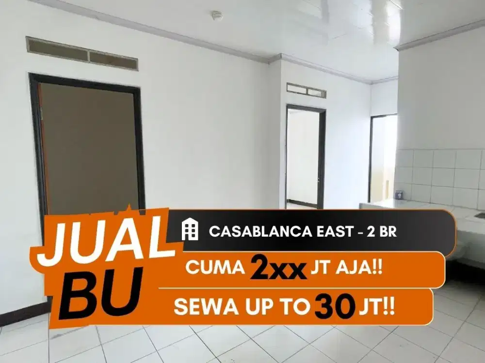 JUAL CEPAT BU APARTEMEN CASABLANCA EAST RESIDENCES 2BR UNFURNISHED