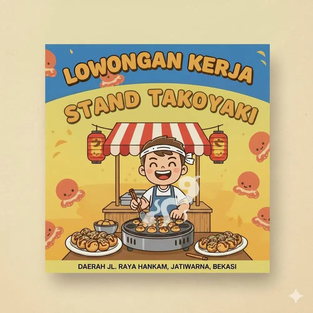 Lowongan Kerja Penjaga Takoyaki Untuk Daerah Jatiwarna, Bekasi
