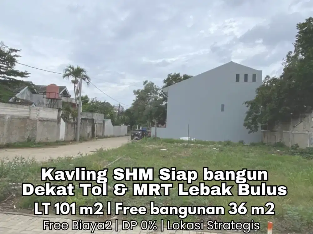 Kavling Siap Bangun Di Kawasan Lebak Bulus Start From 1 Milyar