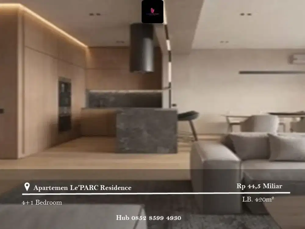 Dijual Apartement Le'PARC Residence Low Floor 4BR Full Furnished