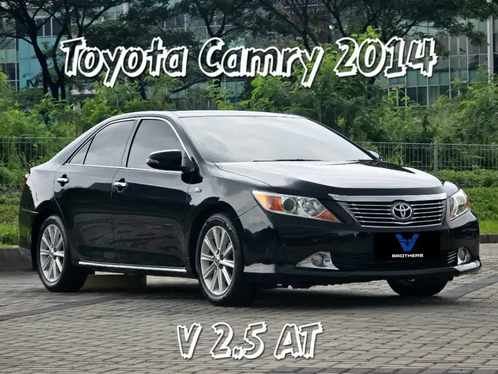 Toyota Camry 2014
V 2.5 Automatic (TDP 3jt) Garansi eksklusif 1 tahun