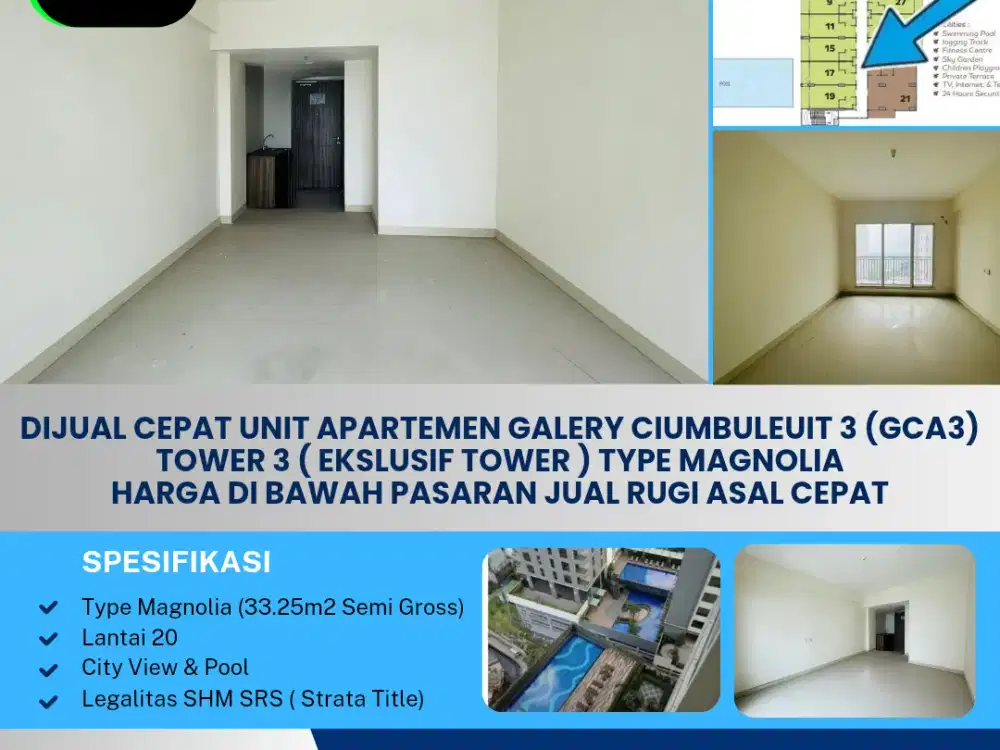 Dijual Cepat Unit Apartemen Galery Ciumbuleuit 3 (GCA3)
Tower 3 ( Ekslusif Tower ) Type Magnolia
Harga di Bawah Pasaran Jual Rugi Asal Cepat